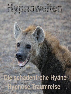 cover image of Die schadenfrohe Hyäne